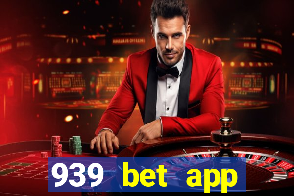 939 bet app download apk